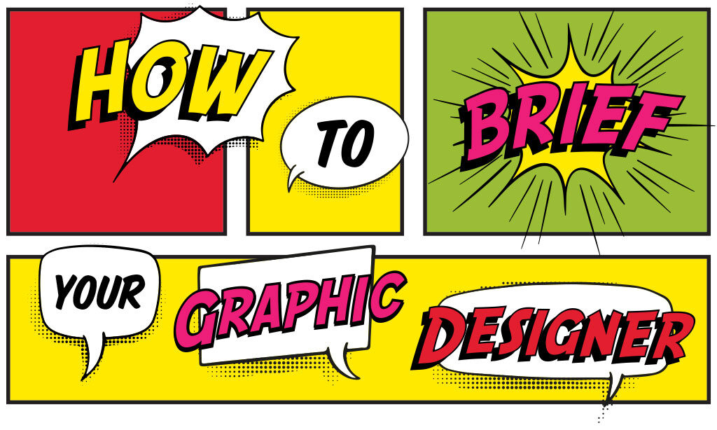 How to brief your graphic designer