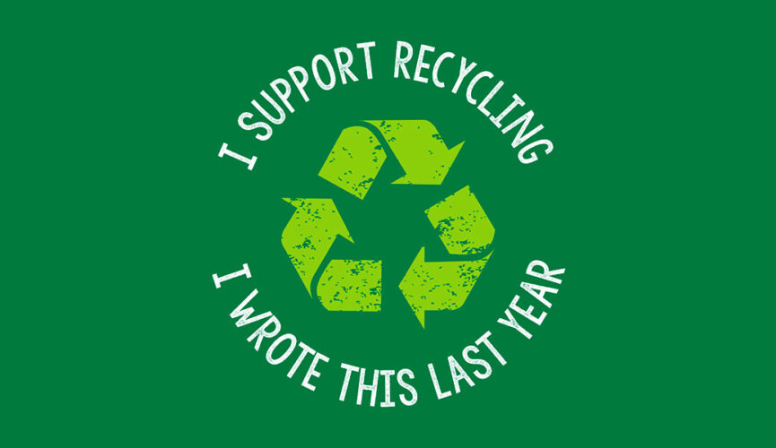 Recycling Symbol, plus text reading I Support Recycling I wrote This Last year