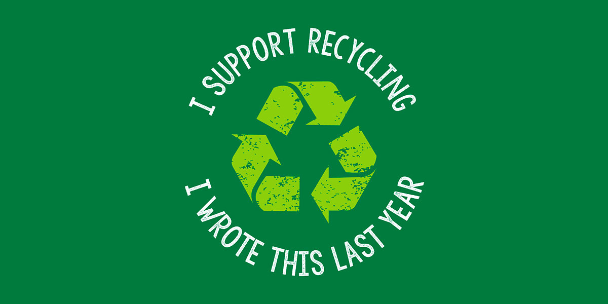 Recycling Symbol, plus text reading I Support Recycling I wrote This Last year